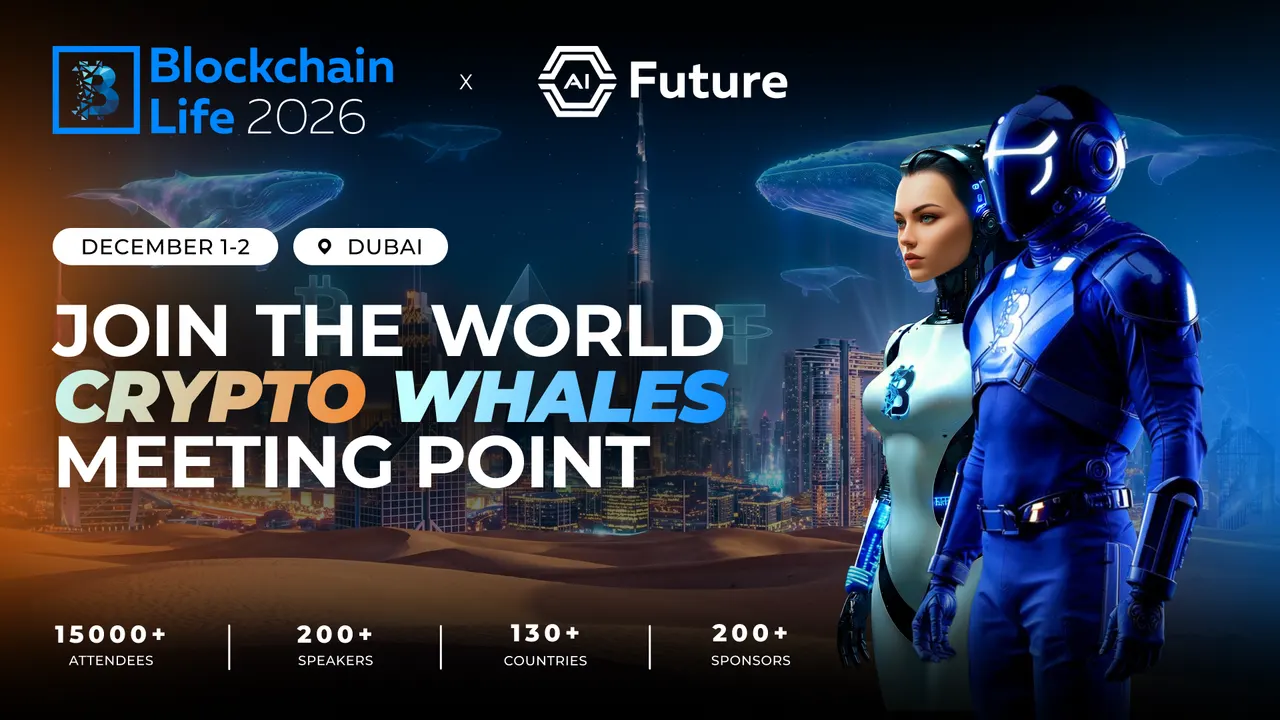 Blockchain Life 2026 to Bring 200+ Speakers to Dubai on Dec. 1-2