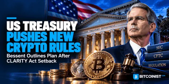 US Treasury Plans New Crypto Rules After CLARITY Act Setback