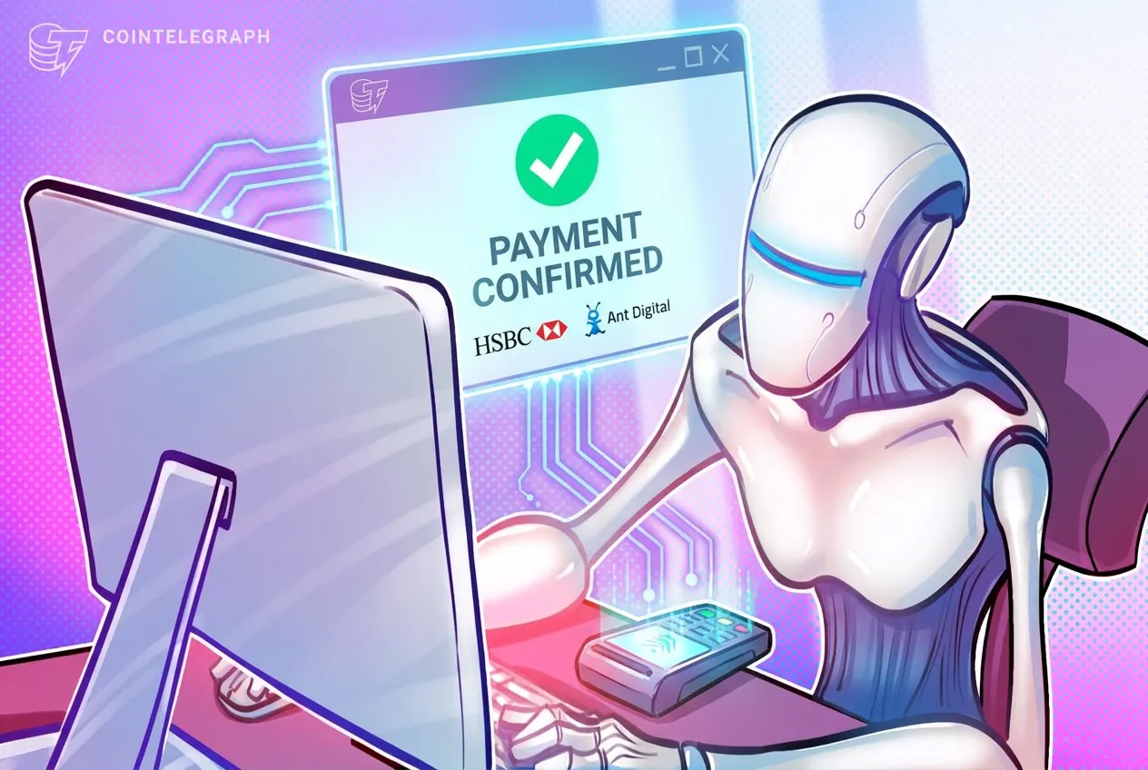 HSBC, Ant Digital test AI-agent payments using tokenized deposits