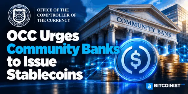 OCC Urges Community Banks to Issue Stablecoins