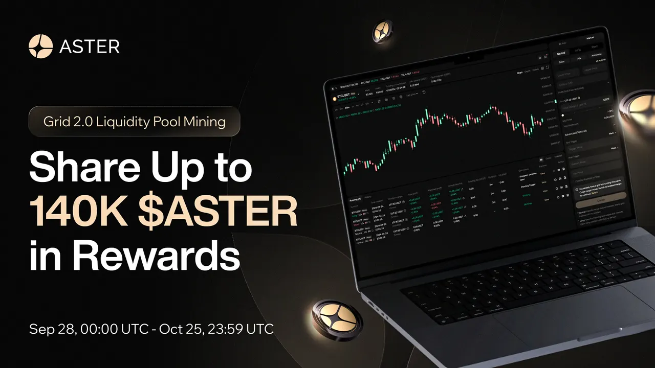Aster Launches Perpetual Grid Trading 2.0 with Up to 140,000 $ASTER Liquidity Mining Campaign