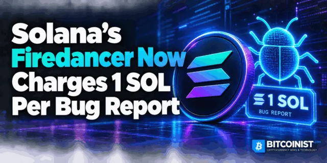 Solana’s Firedancer Now Charges 1 SOL Per Bug Report
