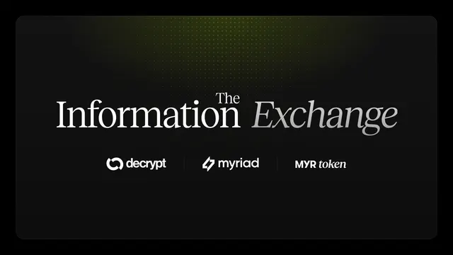 Introducing The Information Exchange on Solana, Powered by Decrypt and MYR