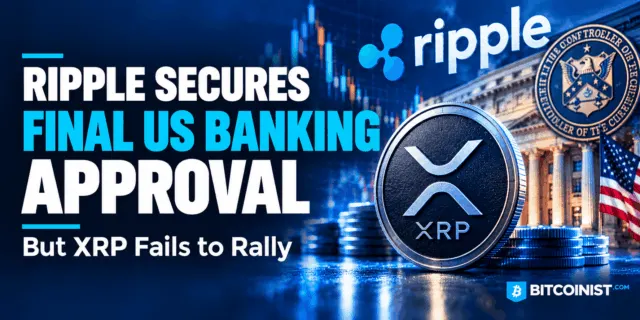 Ripple Wins Final US Banking Approval, But XRP Price Fails to Rally