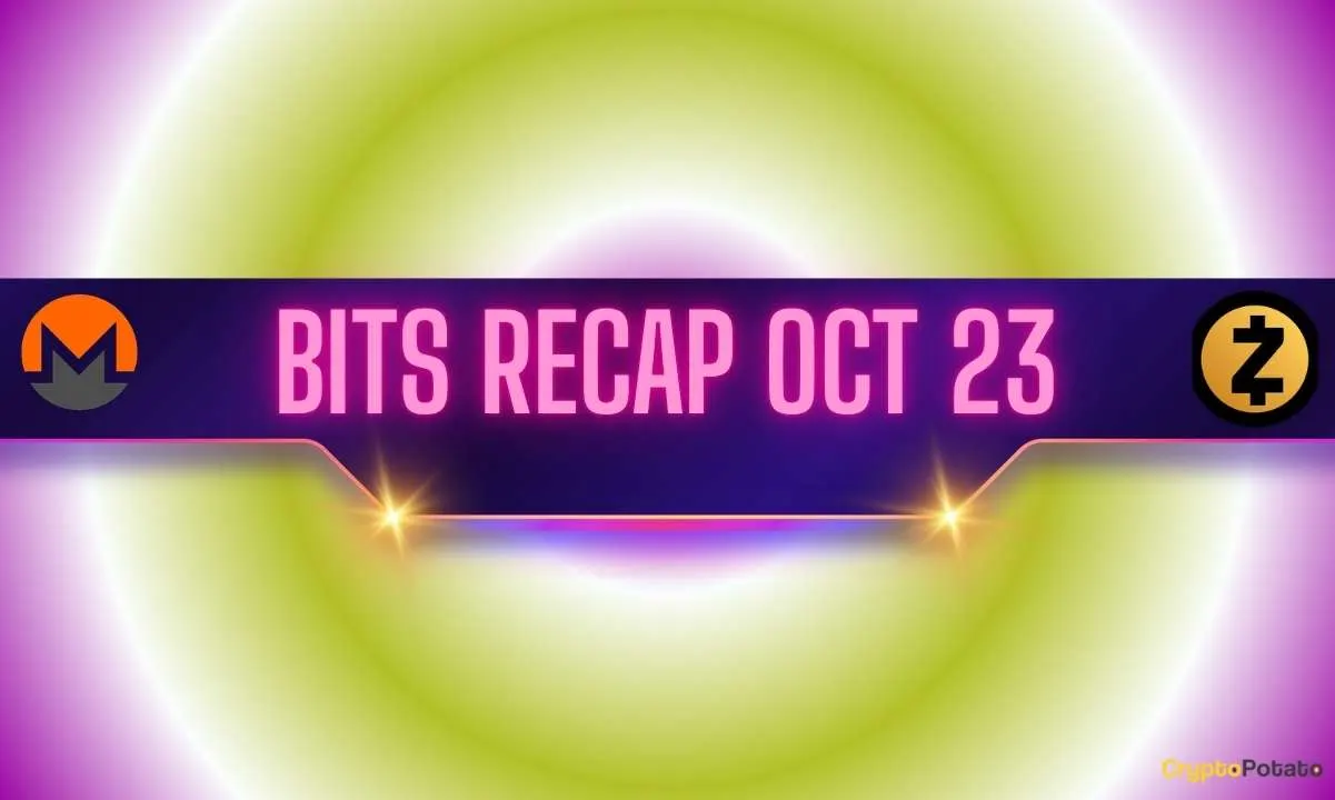 Monero (XMR) Gains Attention, Zcash (ZEC) Faces Wild Swings, and More: Bits Recap October 23