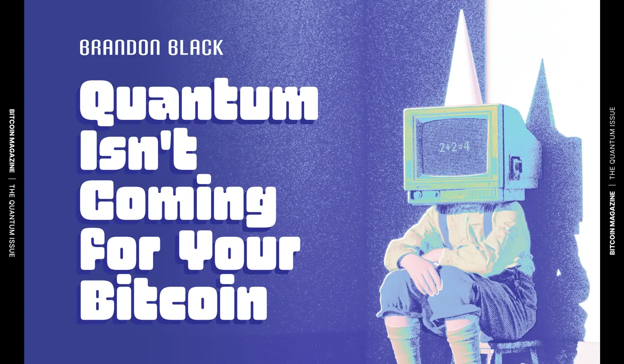 The Quantum Issue: Quantum Isn’t Coming For Your Bitcoin